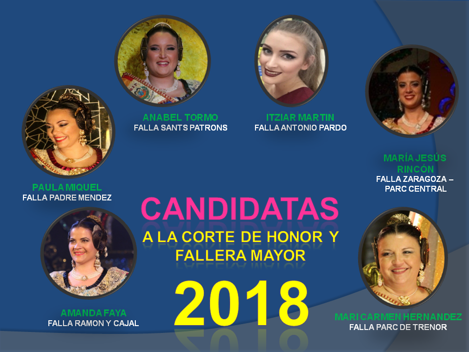  CANDIDATAS  A LA CORTE DE HONOR Y FALLERA MAYOR 2018.