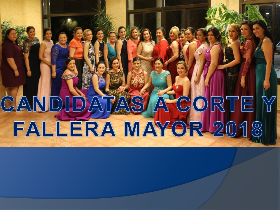  “LES CALLAETES” CANDIDATAS A CORTE DE HONOR Y FALLERA MAYOR 2018