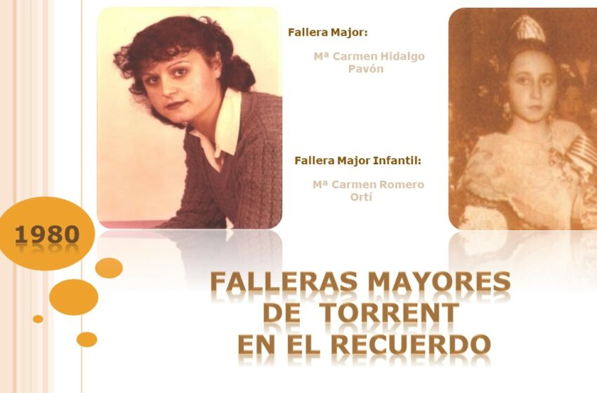  FALLERAS MAYORES DE  TORRENT EN EL RECUERDO 1980