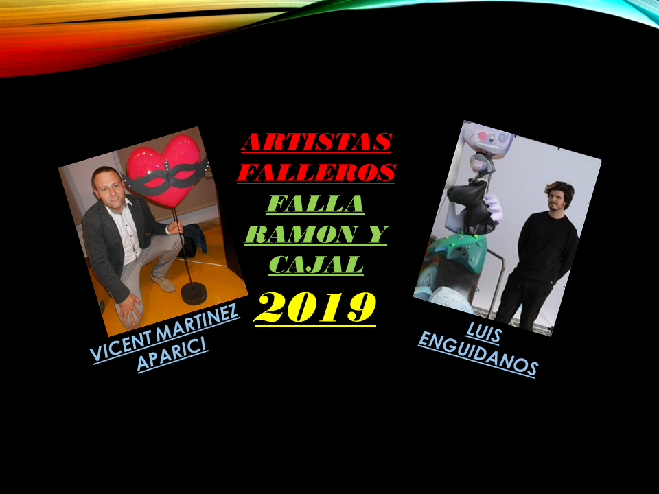  VICENT MARTINEZ APARICI Y LUIS ENGUIDANOS, ARTISTAS FALLEROS 2019