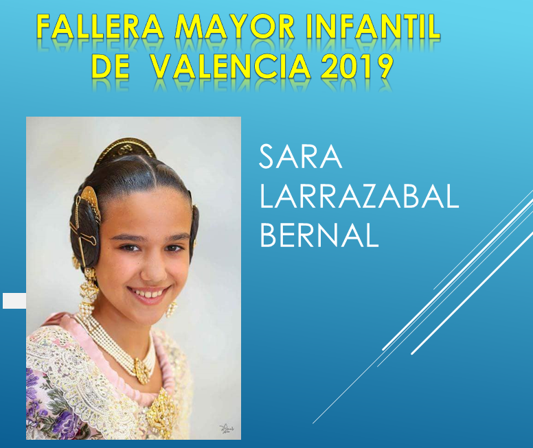  SARA LAZARRABAL BERNAL, FALLERA MAYOR INFANTIL DE VALENCIA 2019