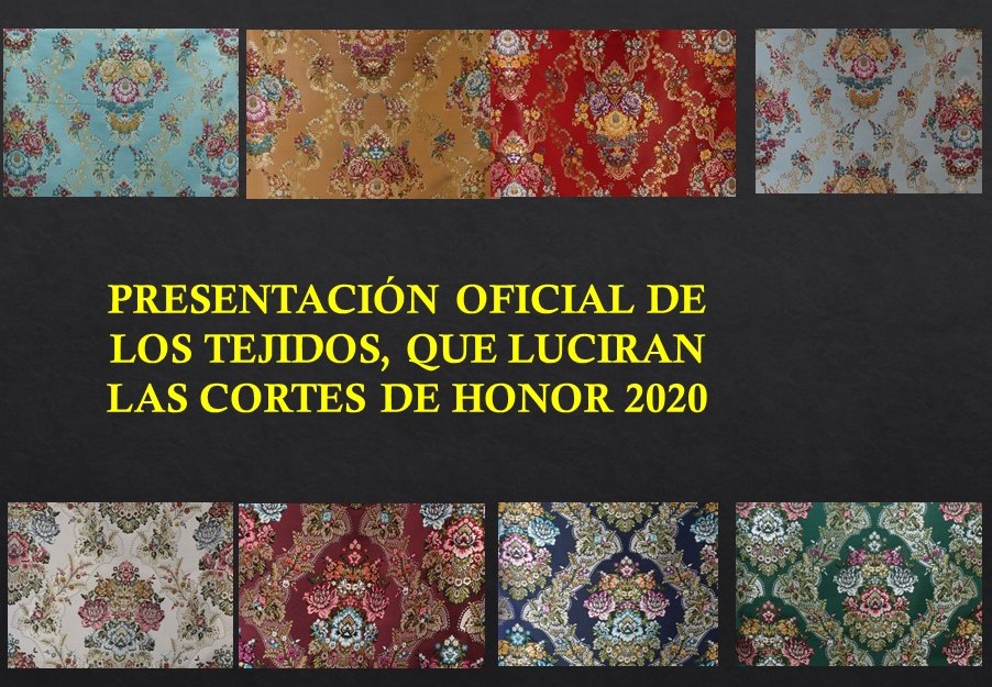  PRESENTACIÓN OFICIAL DE LOS TEJIDOS, QUE LUCIRÁN LAS CORTES DE HONOR 2020