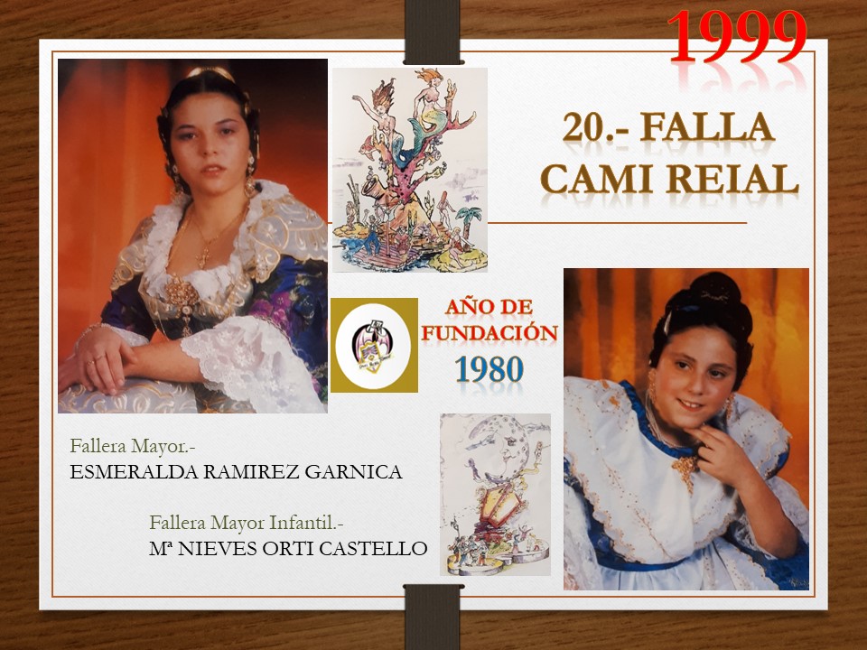  FALLAS EN EL RECUERDO AÑO 1999 FALLA CAMI REIAL