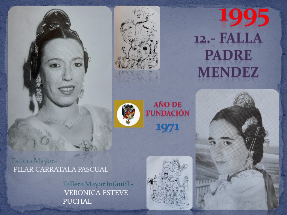  FALLAS EN EL RECUERDO AÑO 1995  FALLA PADRE MENDEZ