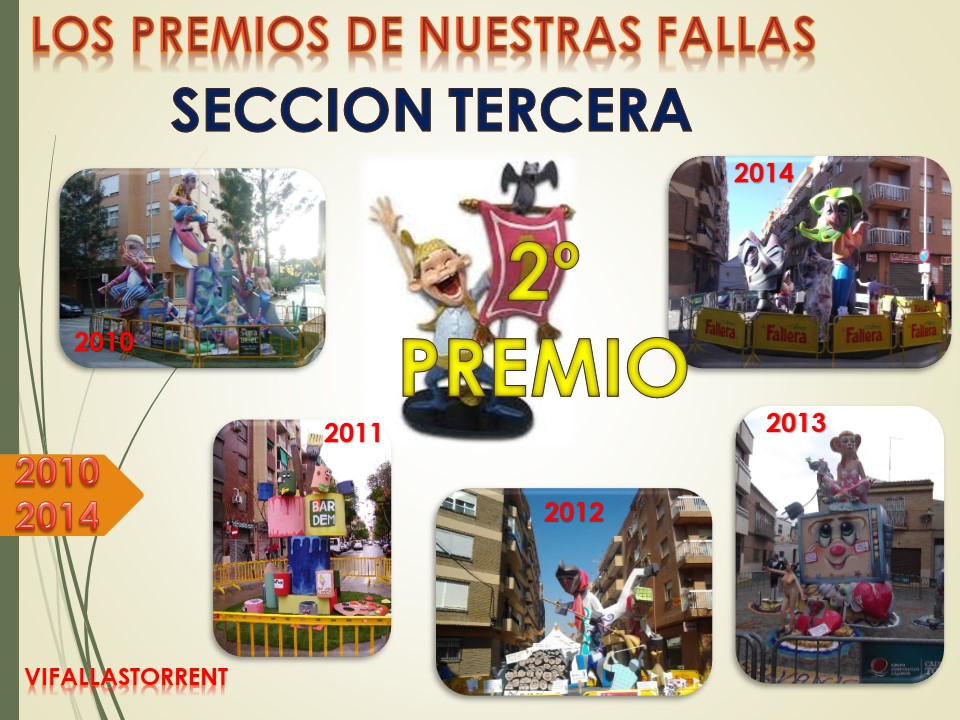  LOS 2 PREMIOS DE NUESTRAS FALLAS SECCION TERCERA del 2010 al 2014