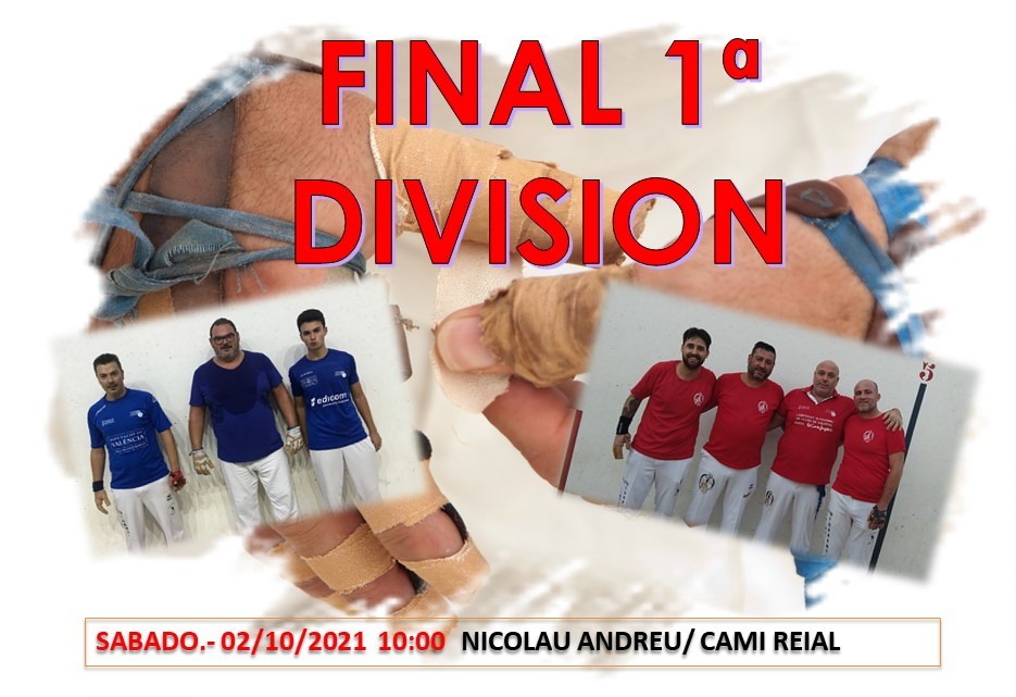  NICOLAU ANDREU / CAMI REIAL, JUGARAN LA FINAL DE LA 1ª DIVISIÓN