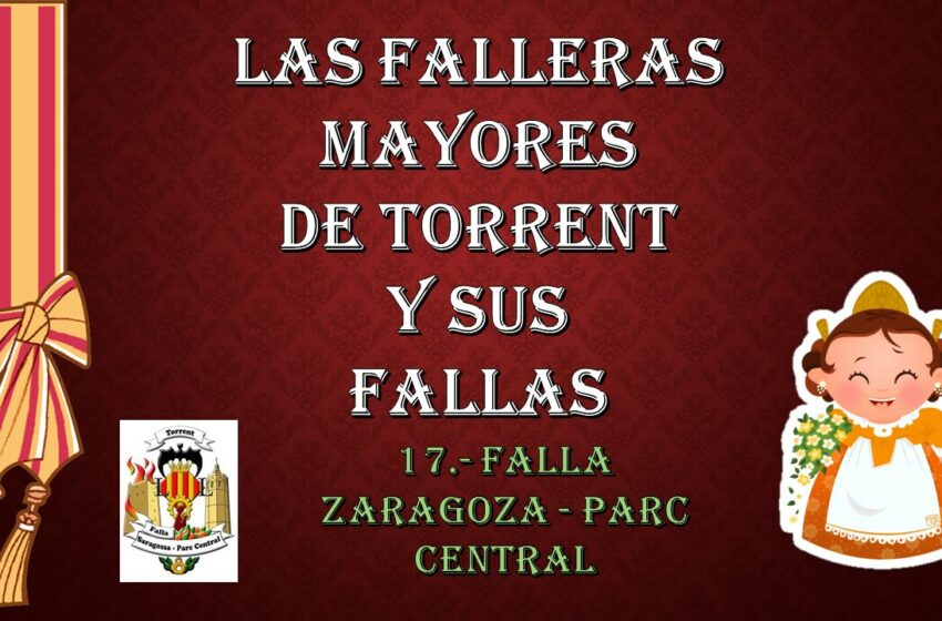  LAS FALLERAS MAYORES DE TORRENT Y SUS FALLAS, FALLA ZARAGOZA – PARC CENTRAL