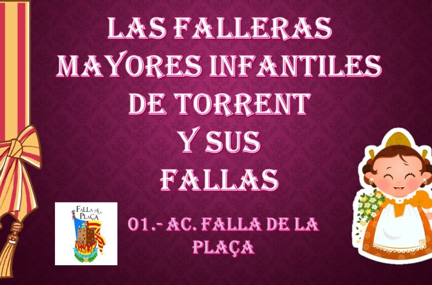  LAS FALLERAS MAYORES INFANTILES DE TORRENT Y SUS FALLAS