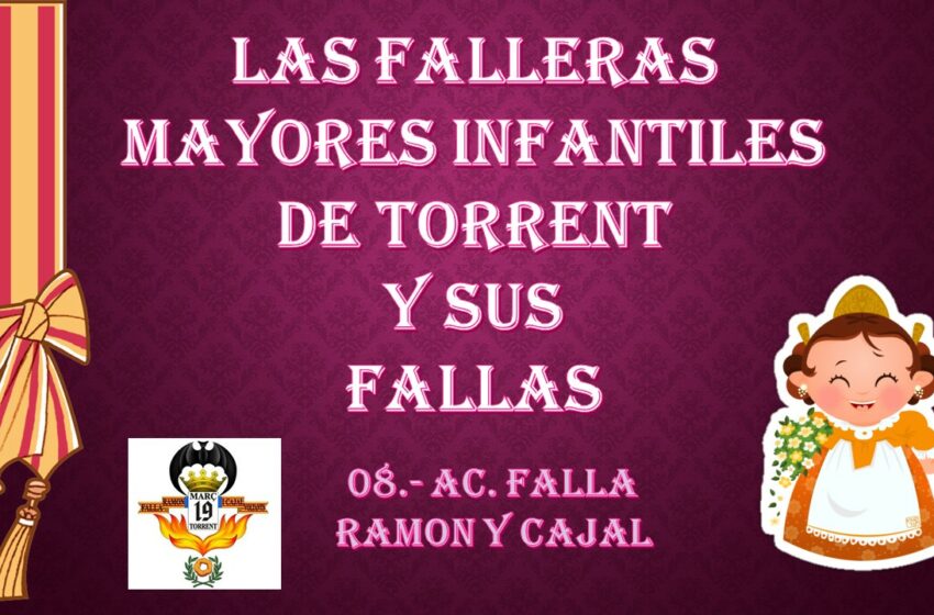  LAS FALLERAS MAYORES INFANTILES DE TORRENT Y SUS FALLAS, FALLA RAMON Y CAJAL