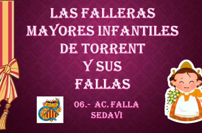  LAS FALLERAS MAYORES INFANTILES DE TORRENT Y SUS FALLAS,  FALLA SEDAVI