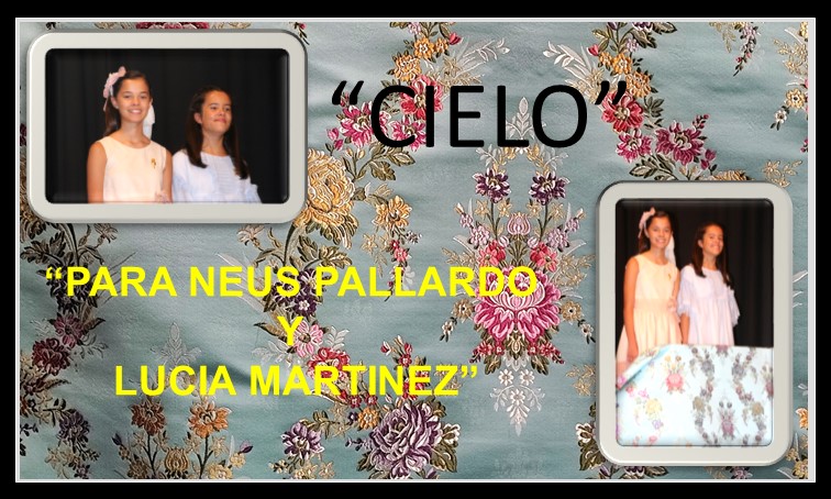  “CIELO”  PARA NEUS PALLARDO Y LUCIA MARTINEZ