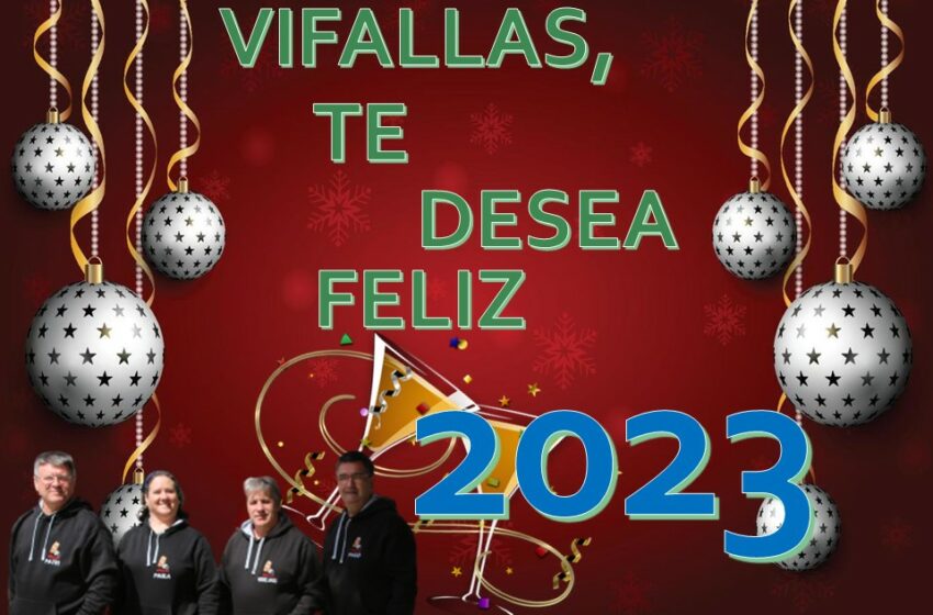  EL EQUIPO DE VIFALLAS, TE DESEA UN FELIZ 2023