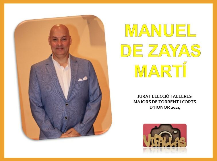  MANUEL DE ZAYAS MARTÍ, JURAT ELECCIÓ FM  TORRENT I CORTS D’HONOR 2024