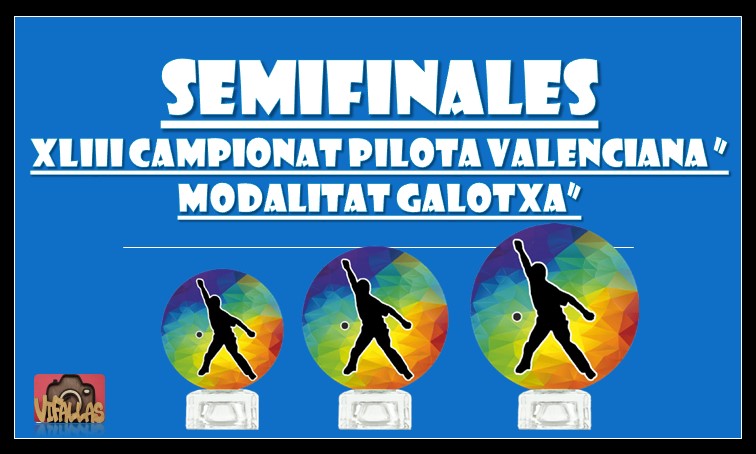  SEMIFINALES XLIII CAMPIONAT DE GALOTXA 2024